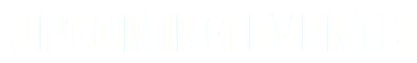 Upcoming events